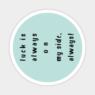 11 11 angel number luck is always on my side typography Magnet